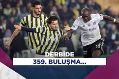 Fenerbahçe-Beşiktaş düellosunda 359. buluşma