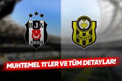Beşiktaş – Yeni Malatyaspor mücadelesinin muhtemel 11’leri!