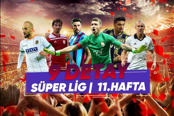 Süper Lig'de 11. haftaya dair dikkat çeken 9 detay