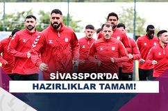 Sivasspor’da hazırlıklar tamam! Galatasaray…