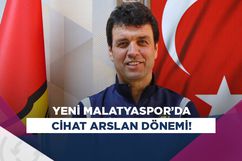 Yeni Malatyaspor, Cihat Arslan’a emanet!