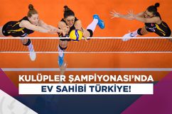 Kadınlar Dünya Kulüpler Voleybol Şampiyonası Türkiye’de!