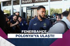 Fenerbahçe, Dinamo Kiev maçı için Polonya’ya gitti!