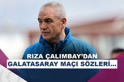 Rıza Çalımbay: Galatasaray'dan puan almamız için çok çalışmamız gerekiyor!