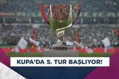 Ziraat Türkiye Kupası’nda 5. tur bugün başlıyor!