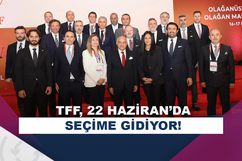 TFF’nin olağan seçimli genel kurulu 22 Haziran’da!