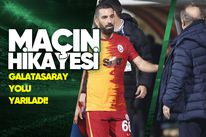 Maçın Hikayesi: Galatasaray yolu yarıladı