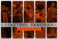 Basketbol Panorama: Nefes Nefese