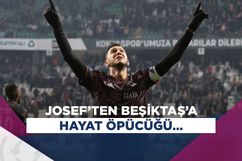 Josef’ten Beşiktaş’a hayat öpücüğü…
