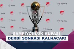Galatasaray, şampiyonluk kupasını derbi sonrası alacak!