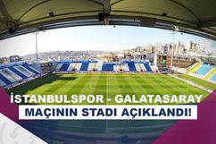 İstanbulspor - Galatasaray maçı Recep Tayyip Erdoğan Stadı'nda!