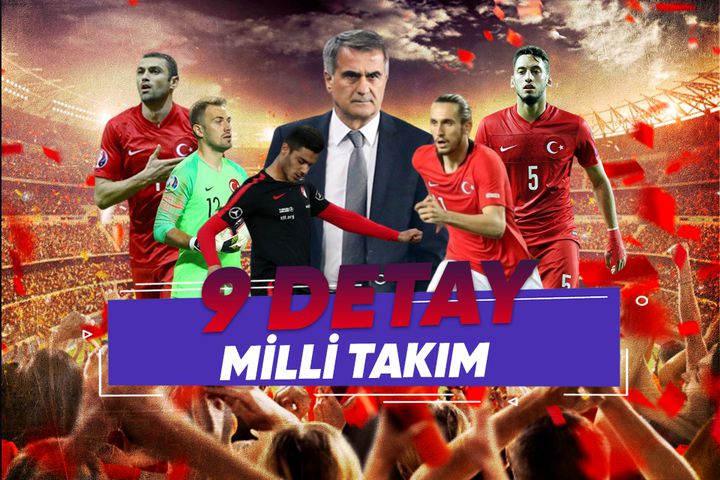 9 DETAY: TÜRK MİLLİ TAKIMI ÖZEL