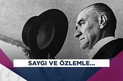 Büyük önder Mustafa Kemal Atatürk'ü saygı ve özlemle anıyoruz