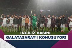 Galatasaray’ın zaferi İngiliz medyasında!