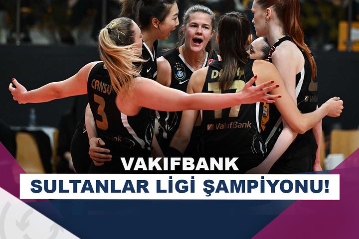 Vodafone Sultanlar Ligi'nde şampiyon VakıfBank!