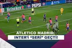 Atletico Madrid çeyrek finalde! Inter elendi…