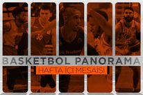 Basketbol Panorama: Hafta İçi Mesaisi