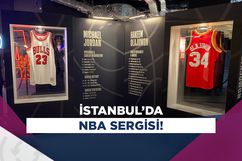 NBA sergisi İstanbul'da kapılarını açtı!