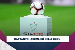Spor Toto Süper Lig'de 24. hafta hakemleri belli oldu