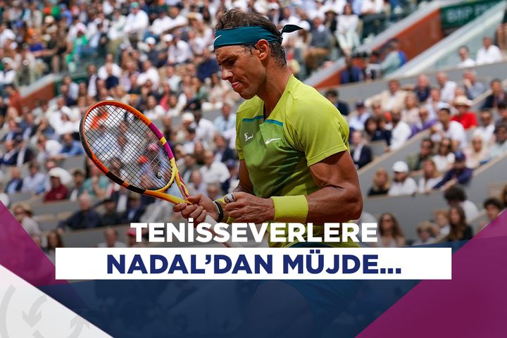 Tenisseverlere Rafael Nadal'dan müjde...