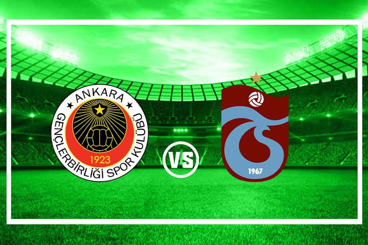 Gençlerbirliği - Trabzonspor maçının muhtemel 11'leri