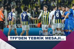 TFF, Fenerbahçe’yi tebrik etti!
