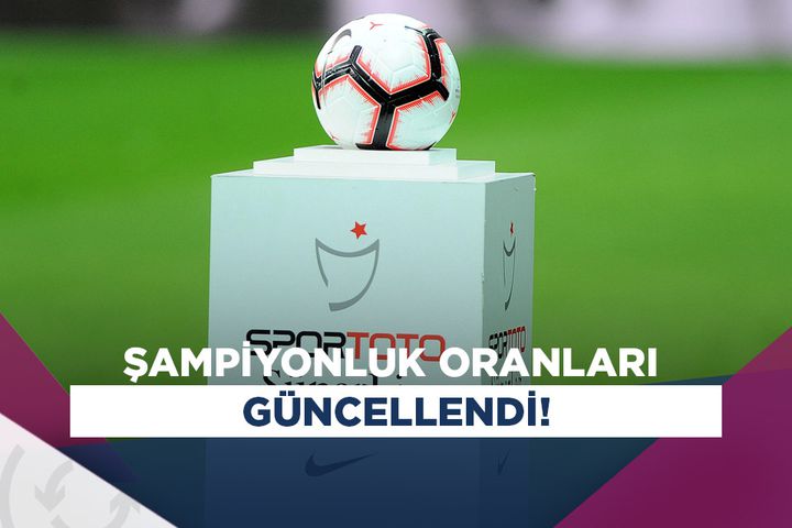 iddaa Risk Yönetimi, Süper Lig şampiyonluk oranlarını güncelledi