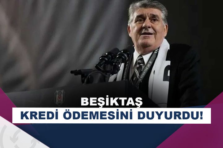 Beşiktaş’tan kredi ödemesi açıklaması!